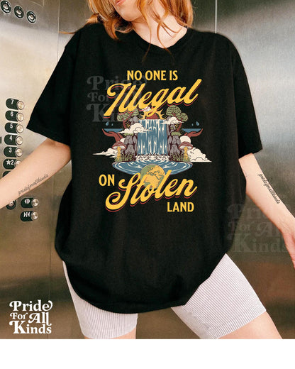No one is illegal on stolen land | Comfort Colors | immigrants make america great | anti racism | anti fascism | liberal tshirt | leftist