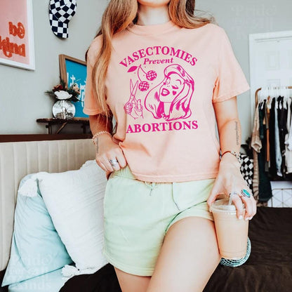 Vasectomies prevent abortions | feminist crop top | liberal tshirt | liberal feminist human rights | pro roe shirt | pro choice shirt | 1973