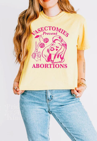 Vasectomies prevent abortions | feminist crop top | liberal tshirt | liberal feminist human rights | pro roe shirt | pro choice shirt | 1973