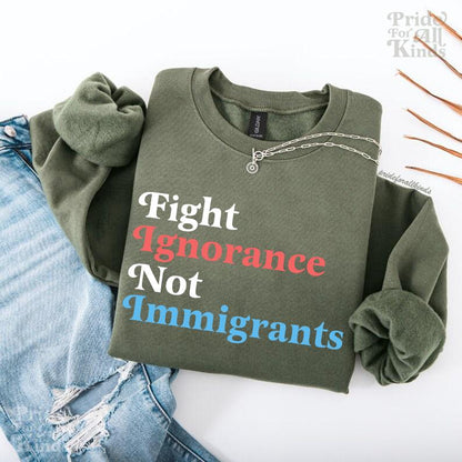 Fight ignorance not immigrants | anti racism | pro immigrants | liberal feminist human rights | history teacher | social justice shirt |
