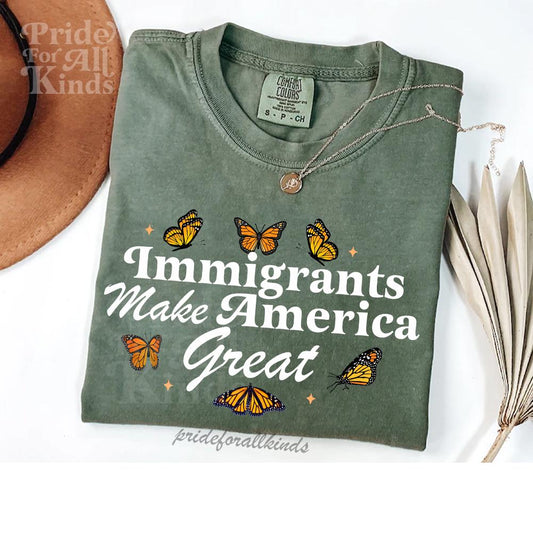 Immigrants make America great  | Comfort Colors Shirt | hate never made any nation great | fight fascism | liberal tshirt | social justice