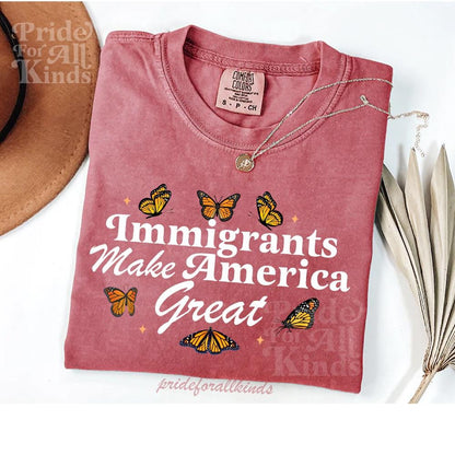 Immigrants make America great  | Comfort Colors Shirt | hate never made any nation great | fight fascism | liberal tshirt | social justice