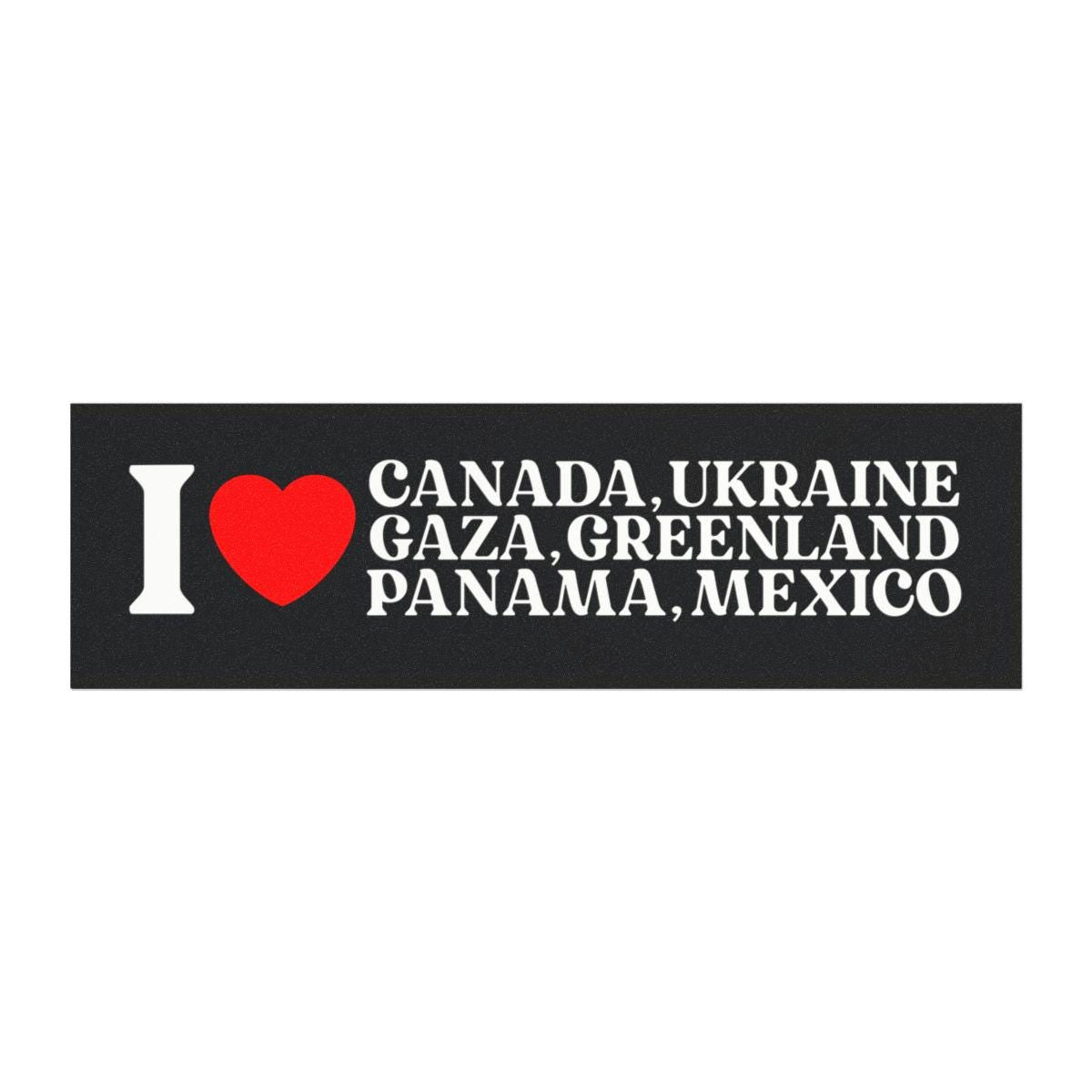 I stand with Canada Greenland Mexico Panama Ukraine Gaza car magnet or bumper sticker | Support Ukraine | car magnet liberal | political