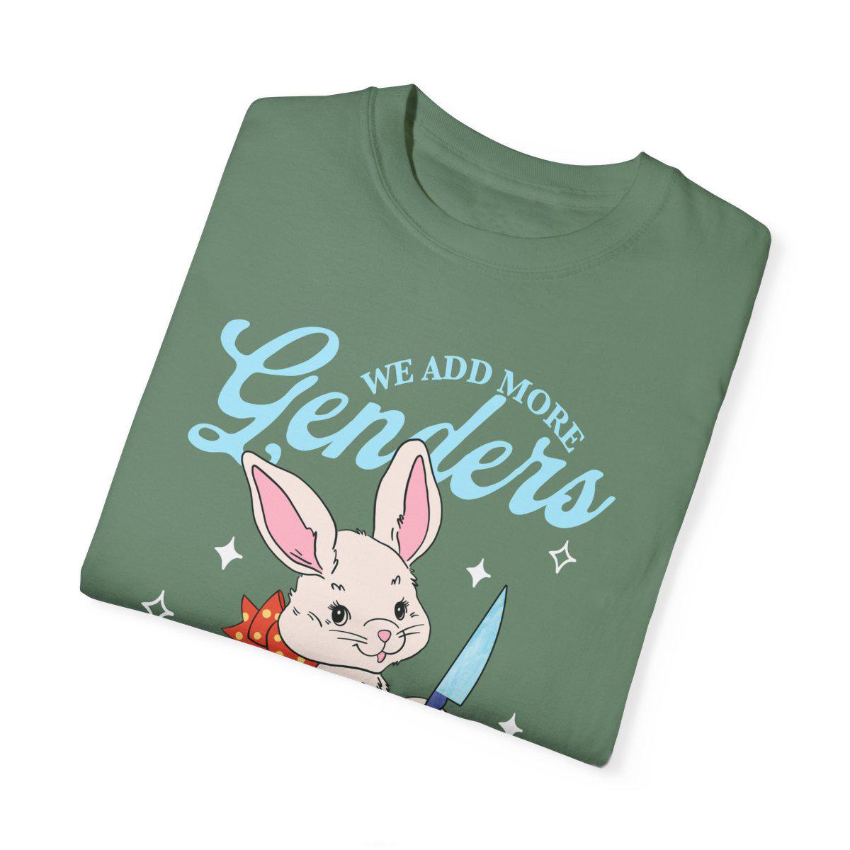 We add more genders everytime you complain | Comfort Colors | nonbinary shirt | nonbinary parent | agender | transgender mtf | trans rights