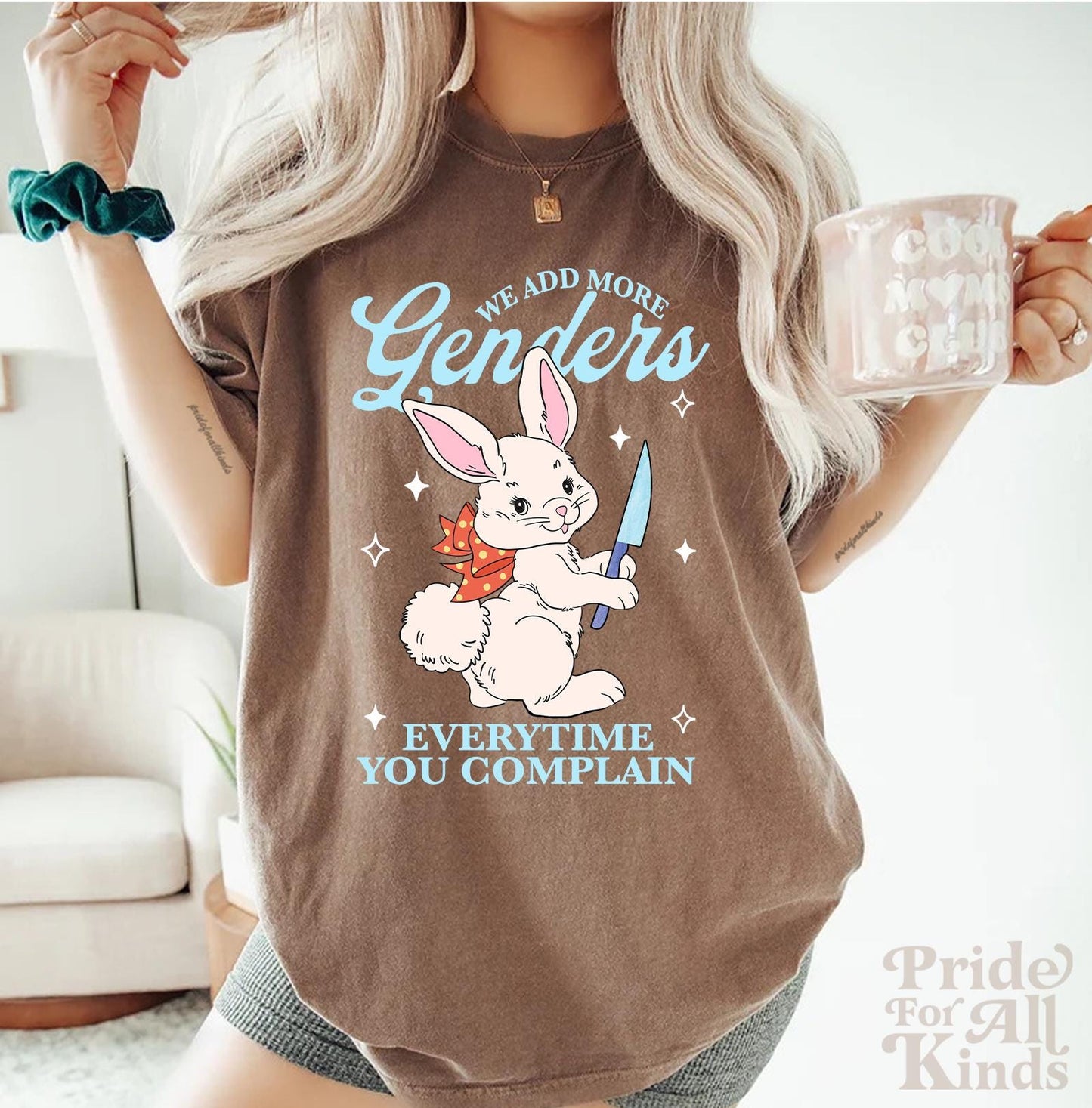 We add more genders everytime you complain | Comfort Colors | nonbinary shirt | nonbinary parent | agender | transgender mtf | trans rights