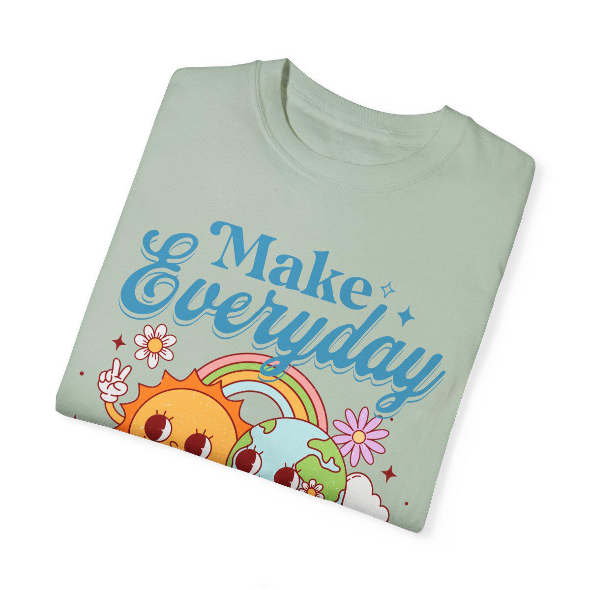 Make Everyday Earth Day shirt | Comfort Colors | earth day shirt | respect your mother | love earth day | ecology | earth day teacher shirt