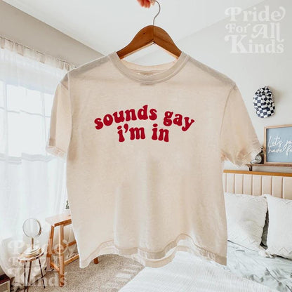 Sounds gay i'm in | pride crop top | gay crop top | funny lesbian | nonbinary shirt | trans art | bisexual crop top  | pride merch |