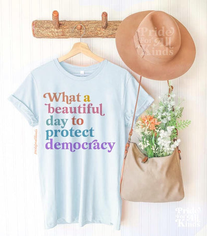 what a beautiful day to protect democracy shirt | defend democracy| liberal tshirt | subtle anti trump shirt | fdt shirt | social justice |