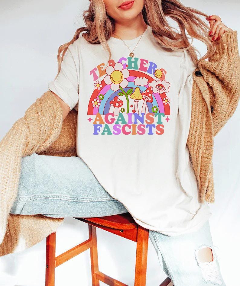 Teachers against trump | teachers against fascism | support public education | public school teacher | history teacher |fight fascism resist