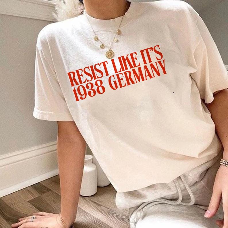Resist like it's 1938 Germany | fight fascism | resist tshirt | social justice | leftist shirt | anti fascism | anti capitalist | libeal