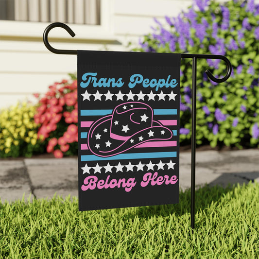 Trans people belong here flag | trans pride flag | trans garden flag | trans gift | trans art | trans ally | trans rights protect trans kids