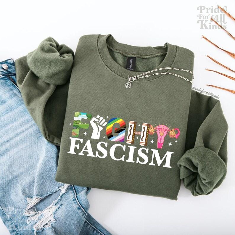 Fight fascism | resist tshirt | liberal tshirt | anti capitalist sweater | social justice | leftist | feminist human rights social democrat