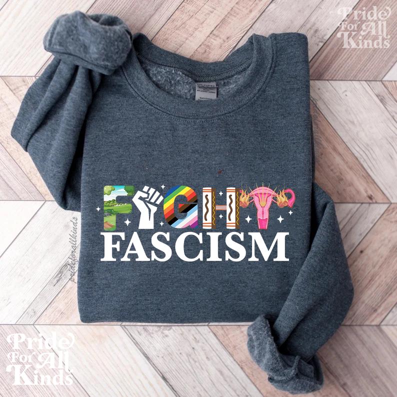 Fight fascism | resist tshirt | liberal tshirt | anti capitalist sweater | social justice | leftist | feminist human rights social democrat
