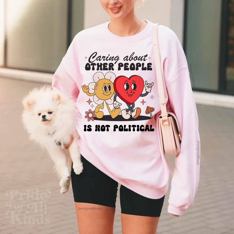 caring about other people is not political shirt | liberal tshirt | resist shirt | feminist human rights | social justice | anti fascism