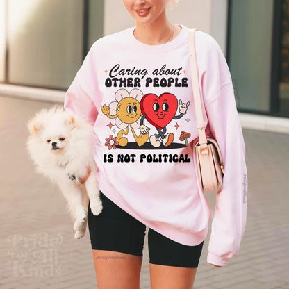 caring about other people is not political shirt | liberal tshirt | resist shirt | feminist human rights | social justice | anti fascism