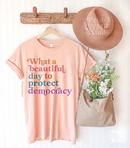 what a beautiful day to protect democracy shirt | defend democracy| liberal tshirt | subtle anti trump shirt | fdt shirt | social justice |