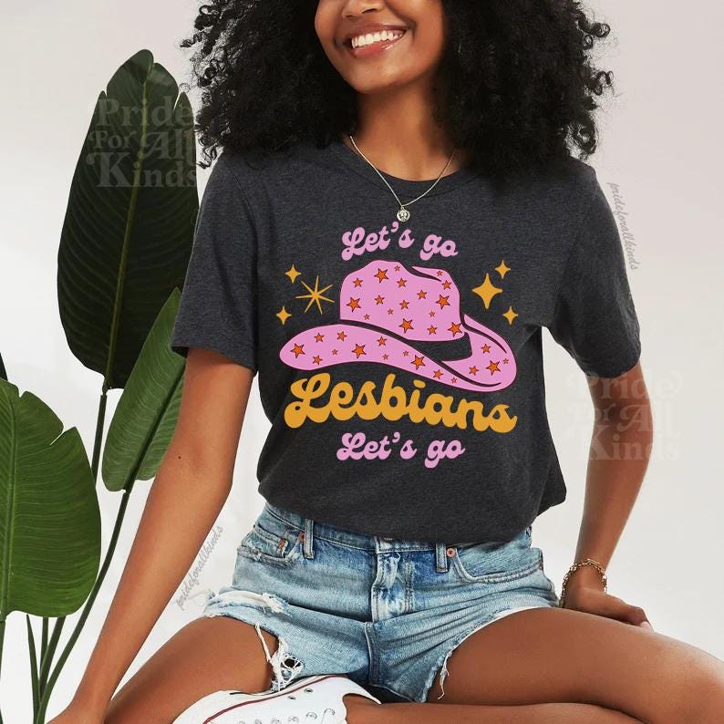 let's go lesbians let's go | lesbian pride shirt | lesbian cowboy | lesbian top | lesbian fashion | funny lesbian shirt | sapphic pride |