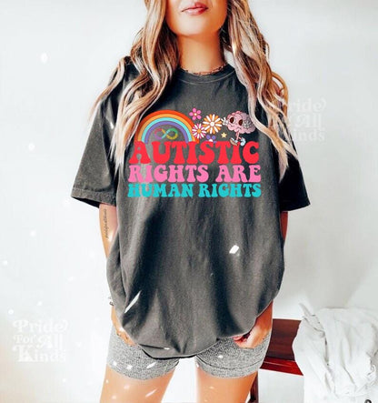 Comfort Colors Autistic rights are human rights | autism is not a disease | autism is not an epidemic | autism mama | audhd | bcba shirt