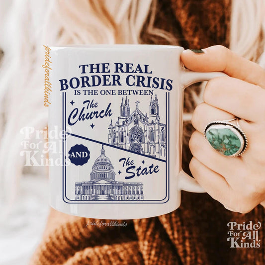 The real border crisis is the one between the church and the state mug | feminist mug | liberal mug | Leftist gift | christian nationalism