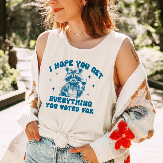 I hope you get everything you voted for tank top | subtle anti trump | anti fascism | anti capitalist | fdt tank top | feminist tank top