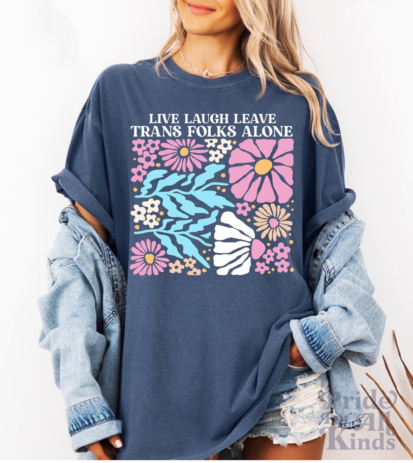 Live Laugh Leave Trans Folks Alone shirt | Comfort Colors | trans shirt | trans rights | protect trans kids | subtle trans pride | trans art
