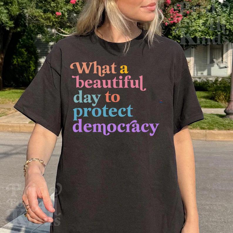 what a beautiful day to protect democracy shirt | defend democracy| liberal tshirt | subtle anti trump shirt | fdt shirt | social justice |