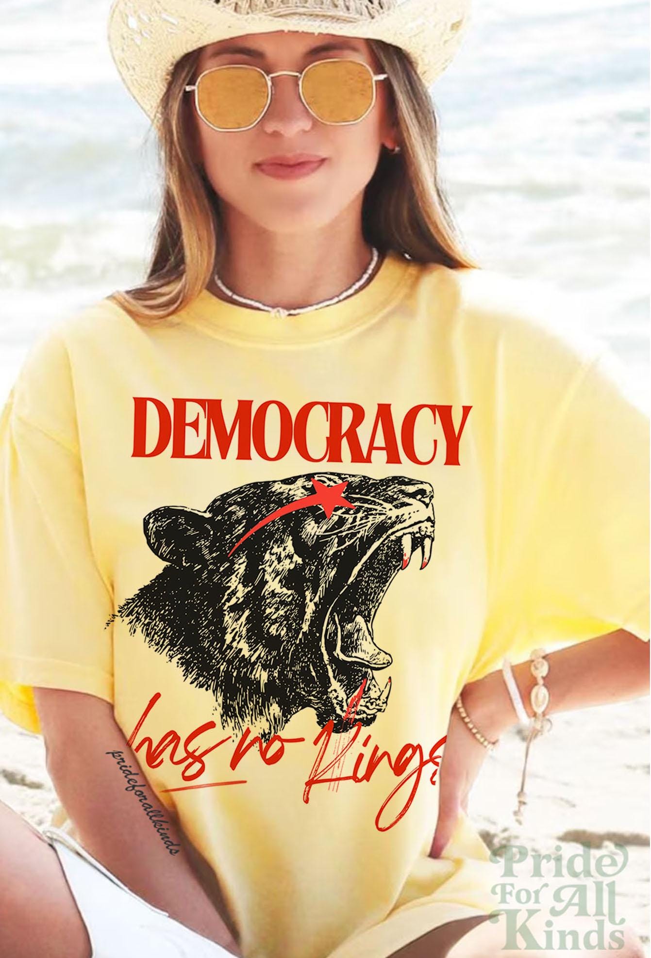 Democracy has no kings | comfort colors | no kings no masters | burn the patriarchy | anti fascism | resist | liberal tshirt |social justice