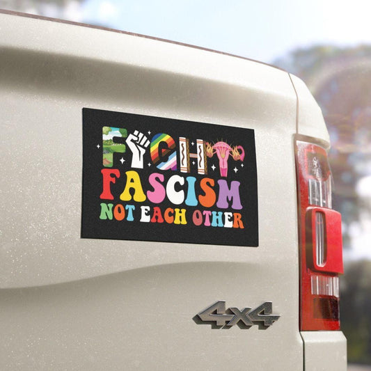 fight fascism not each other car magnet or bumper sticker | car magnet liberal | feminist sticker | resist magnet | leftist sticker | fdt