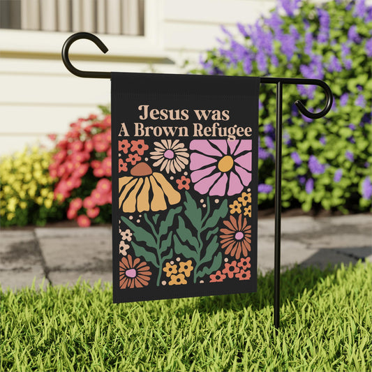 Jesus was a brown refugee flag | spring garden flag | resist flag | fight fascism | anti racism | anti fascism | immigrant garden flag | fdt