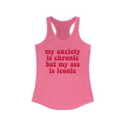 my anxiety is chronic but my ass is iconic tank top | anxiety tank top | autism tank | neurodiversity | audhd | overstimulated | neurospicy