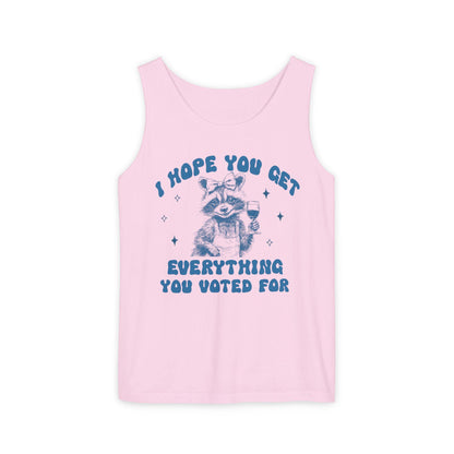 I hope you get everything you voted for tank top | subtle anti trump | anti fascism | anti capitalist | fdt tank top | feminist tank top